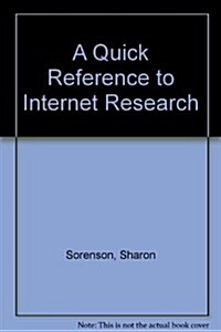 A Quick Reference to Internet Research (Paperback)