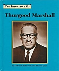 The Importance of Thurgood Marshall (Library)