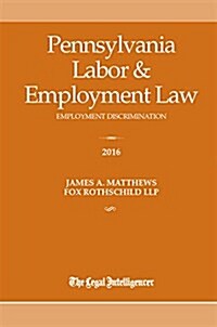Pennsylvania Labor & Employment Law: Employment Discrimination (Paperback)