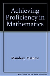 Achieving Proficiency in Mathematics (Paperback, Workbook)