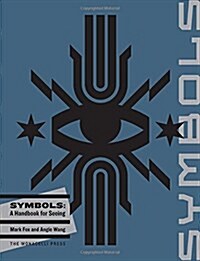Symbols: A Handbook for Seeing (Paperback)