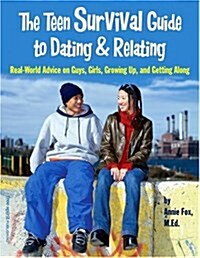 The Teen Survival Guide To Dating & Relating (Paperback)