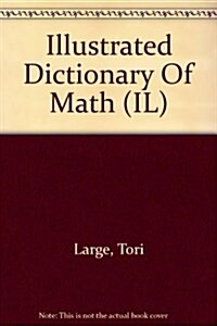 Illustrated Dictionary Of Math (IL) (Library)