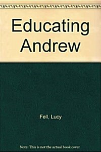 Educating Andrew (Paperback)