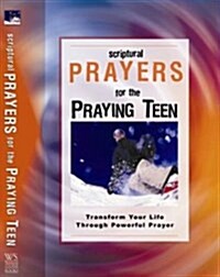 Scriptural Prayers for the Praying Teen (Hardcover)