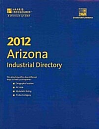 Harris Arizona Industrial Directory 2012 (Paperback)