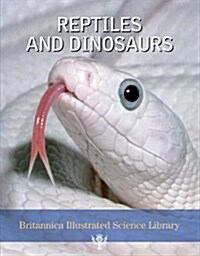 Reptiles and Dinosaurs (Hardcover)