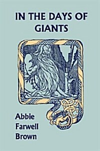 In the Days of Giants (Yesterdays Classics) (Paperback)