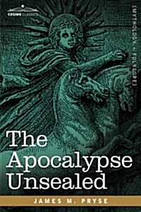 The Apocalypse Unsealed (Paperback)