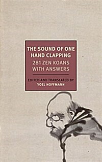 The Sound of the One Hand: 281 Zen Koans with Answers (Paperback)