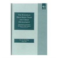 The European high-speed train-network and urban development : experiences in fourteen European urban regions
