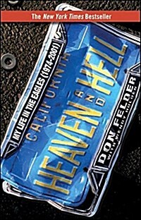 Heaven and Hell: My Life in the Eagles (1974-2001) (Paperback)