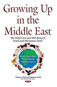 Growing Up in the Middle East (Hardcover)