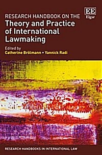 Research Handbook on the Theory and Practice of International Lawmaking (Hardcover)