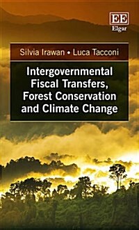 Intergovernmental Fiscal Transfers, Forest Conservation and Climate Change (Hardcover)