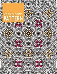 Zen Coloring - Pattern (Paperback, CLR, CSM)