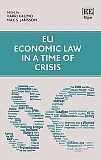 Eu Economic Law in a Time of Crisis (Hardcover)