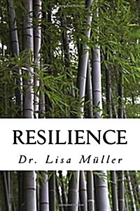 Resilience: Narrations on Family, Life & Relationships (Paperback)