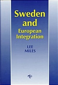 Sweden and European Integration (Hardcover)