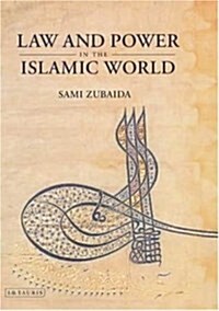 Law and Power in the Islamic World (Hardcover)