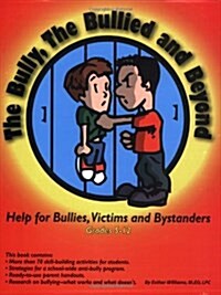 The Bully, the Bullied, and Beyond (Paperback)