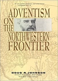 Adventism on the Northwestern Frontier (Paperback)