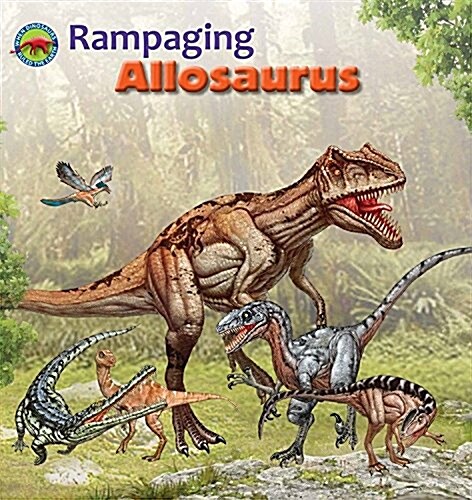 Rampaging Allosaurus (Paperback)