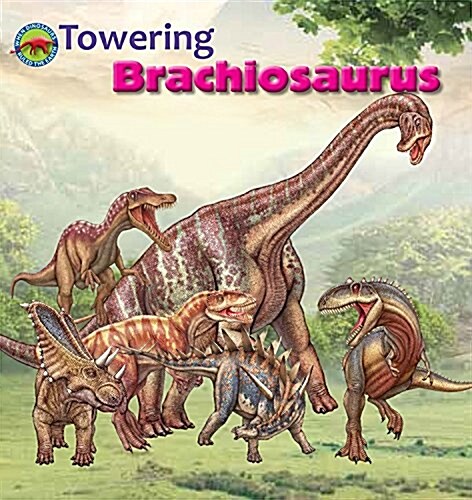 Towering Brachiosaurus (Library Binding)