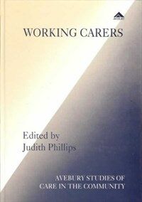 Working carers : international perspectives on working and caring for older people