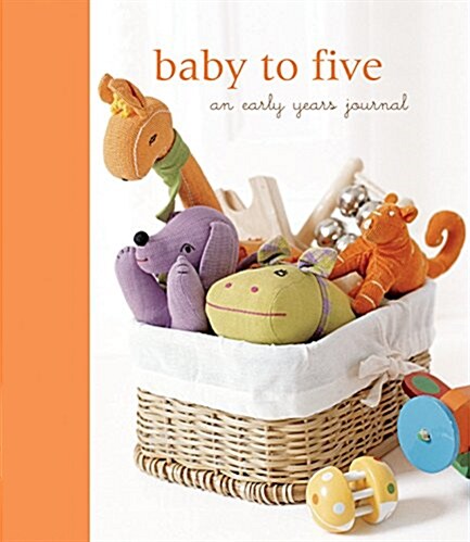 Baby to Five : An Early Years Journal (Record book)