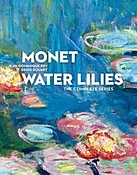 Monet Water Lilies: The Complete Series (Hardcover)