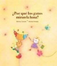 Porque Los Gatos Miran La Luna?/why Do the Cats Look at the Moon (Paperback)