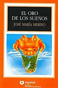 El Oro De Los Suenos/The Gold of Dreams (Paperback)