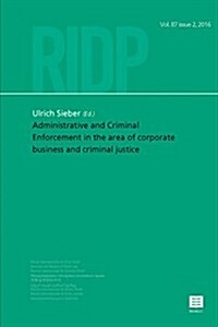 Administrative and Criminal Enforcement in the Area of Corporate Business and Criminal Justice (Paperback)