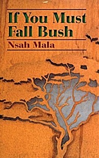 If You Must Fall Bush (Paperback)