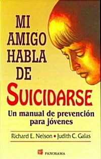 Mi Amigo Habla de Suicidarse (Paperback)