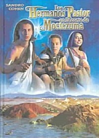 Los Hermanos Pastor En La Corte De Moctezuma (Hardcover)