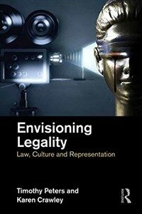 Envisioning legality : law, culture and representation