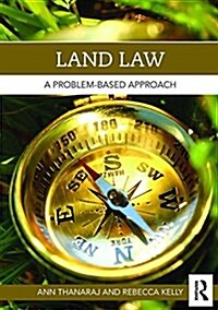 Land Law : A Problem-Based Approach (Paperback)