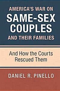 Americas War on Same-Sex Couples and their Families (Hardcover)