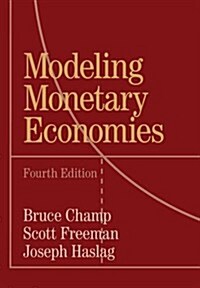 Modeling Monetary Economies (Hardcover, 4 Rev ed)