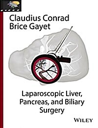 Laparoscopic Liver, Pancreas, and Biliary Surgery, Textbook and Illustrated Video Atlas (Hardcover)