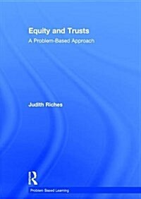 Equity and Trusts : A Problem-Based Approach (Hardcover)