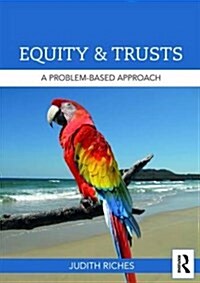 Equity and Trusts : A Problem-Based Approach (Paperback)