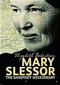 Mary Slessor : The Barefoot Missionary (Paperback, 2nd Adapted edition)