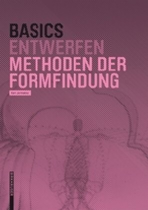 Basics Methoden Der Formfindung (Paperback, 2, 2. Aufl.)