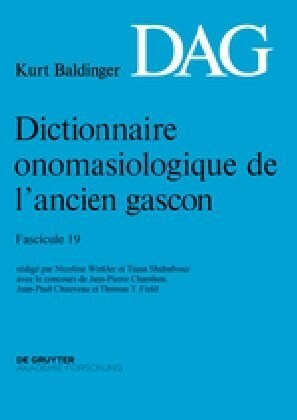 Dictionnaire Onomasiologique de L Ancien Gascon (Dag). Fascicule 19 (Paperback)