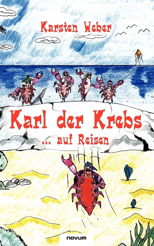 Karl Der Krebs ... Auf Reisen (Paperback)