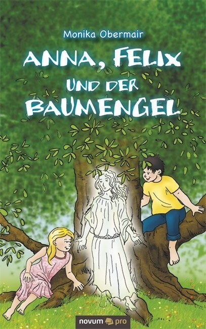 Anna, Felix Und Der Baumengel (Paperback)