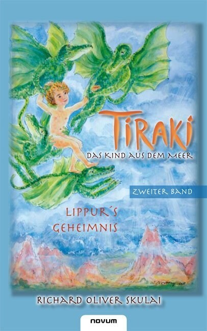 Tiraki, das Kind aus dem Meer - Band II: Lippurs Geheimnis (Paperback)